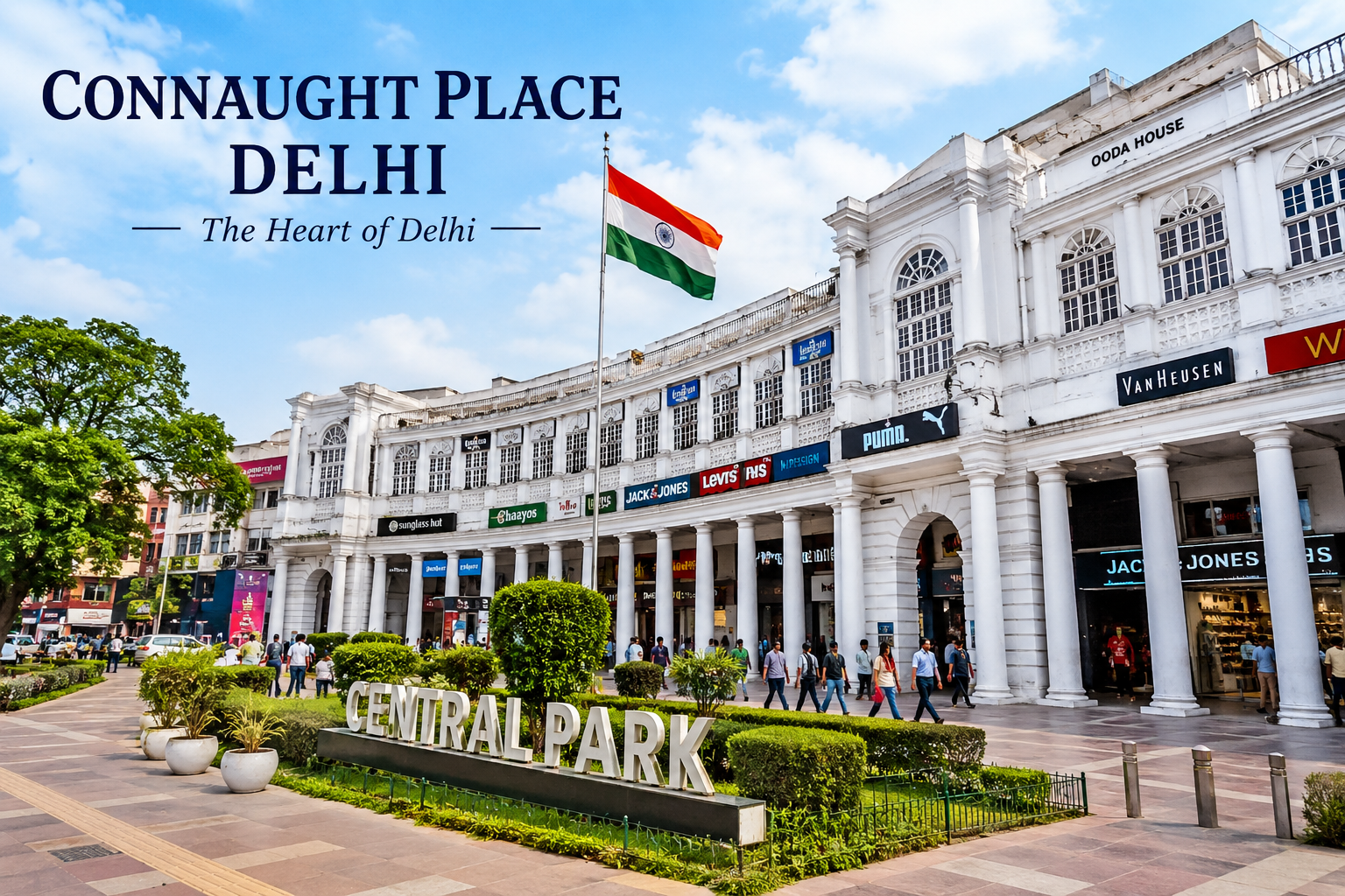 Connaught Place Delhi featuring colonial architecture, Central Park, shopping streets, and iconic white buildings