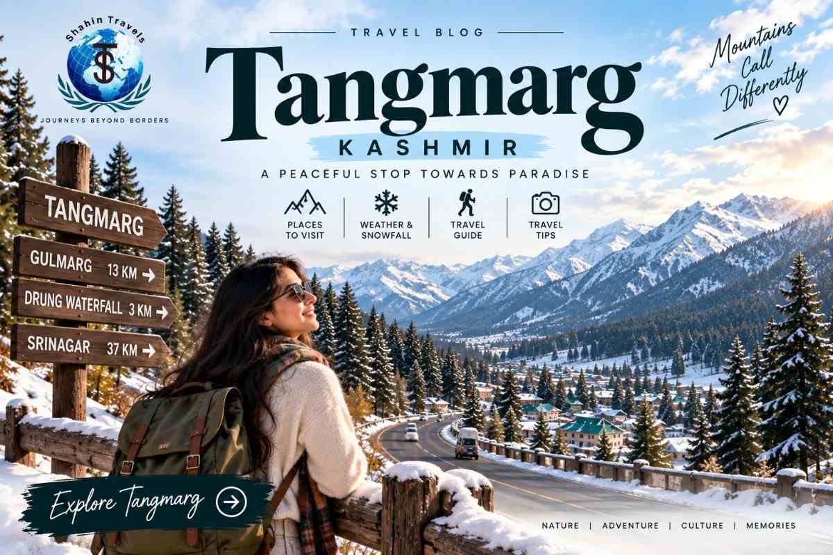 Tangmarg Kashmir Travel Guide with Snowy Mountains